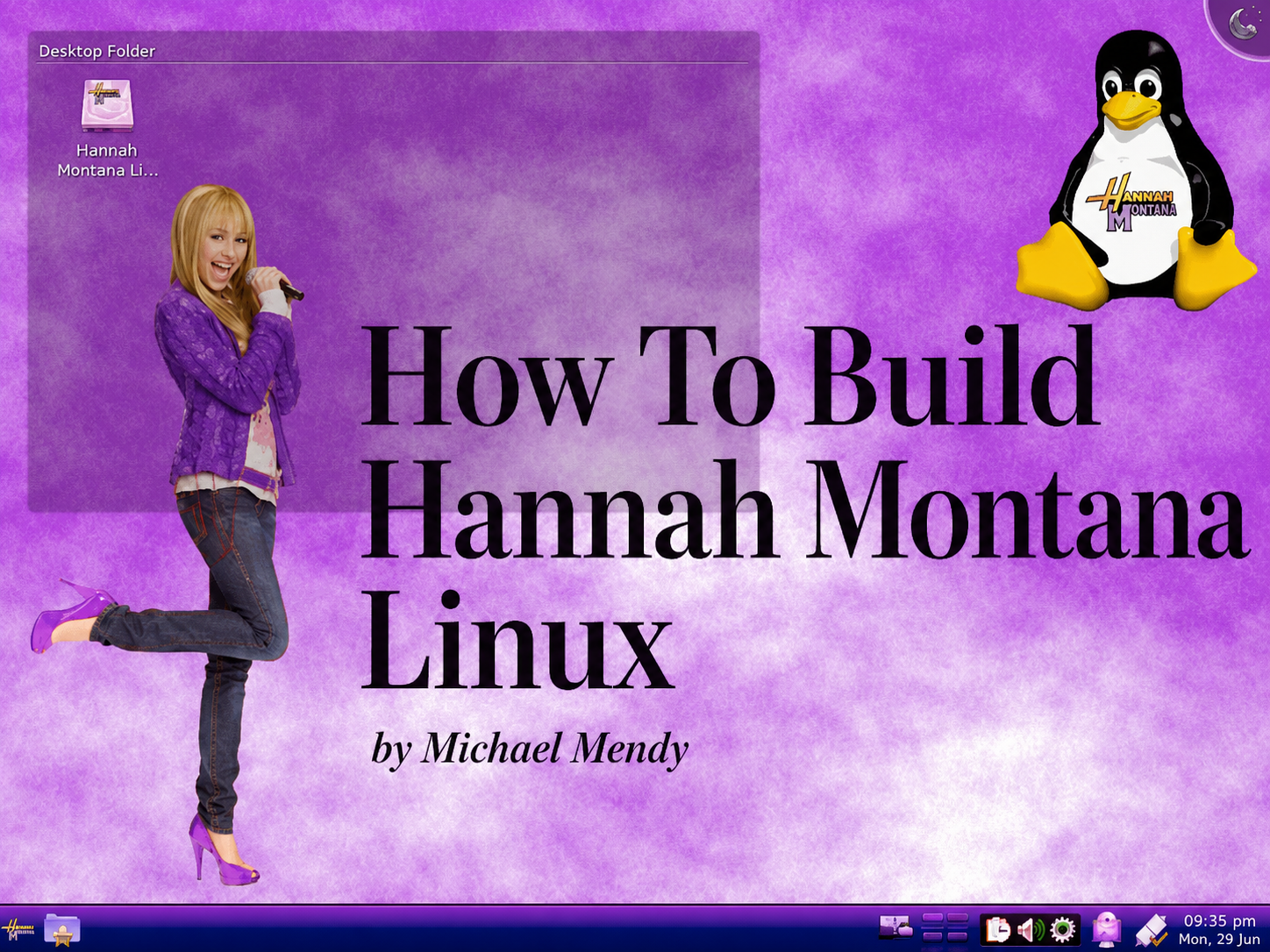 How To Build Your Own Hannah Montana Linux