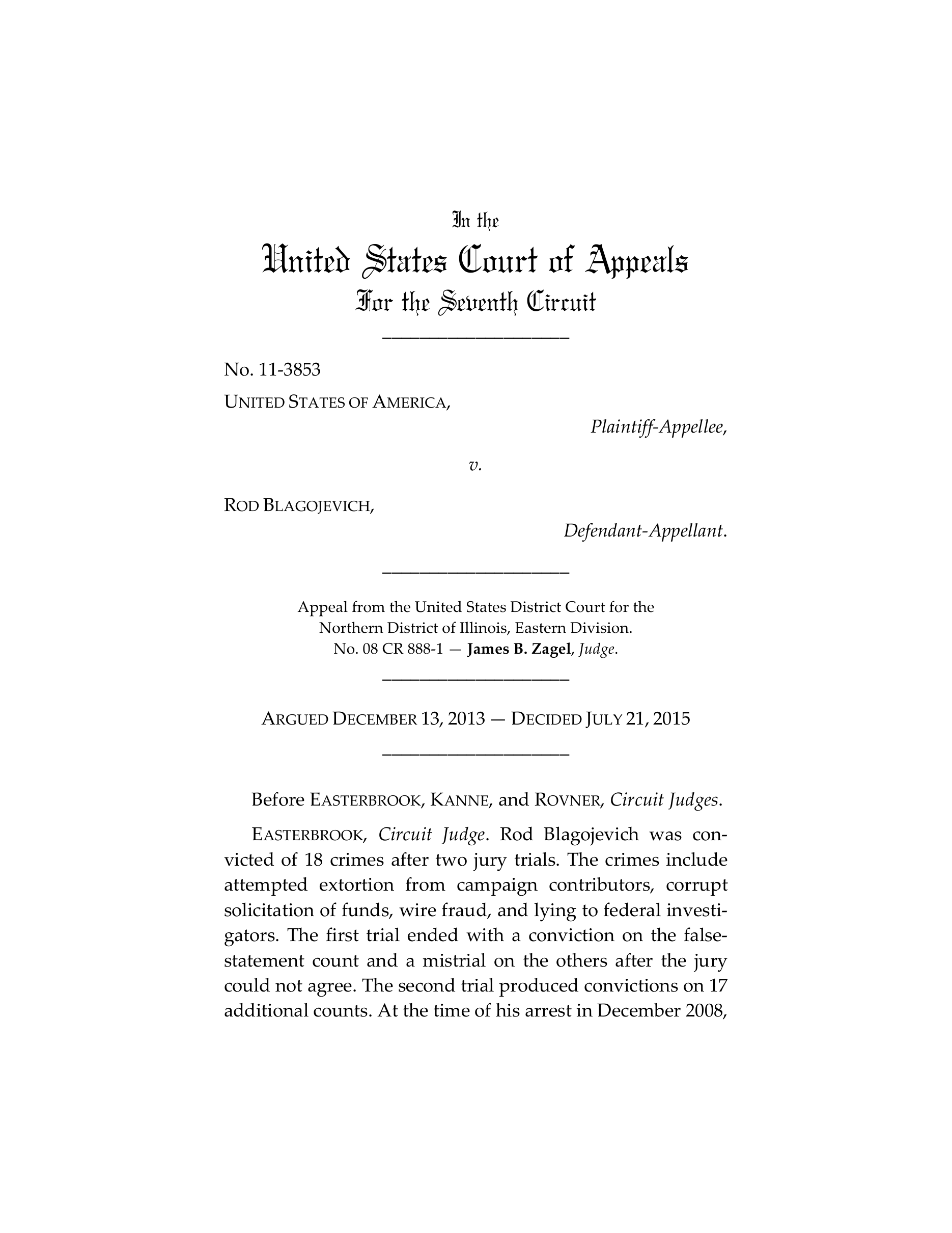 Cover page of the Seventh Circuit's July 21, 2015 opinion in United States v. Rod Blagojevich, No. 11-3853, authored by Judge Easterbrook, joined by Judges Kanne and Rovner