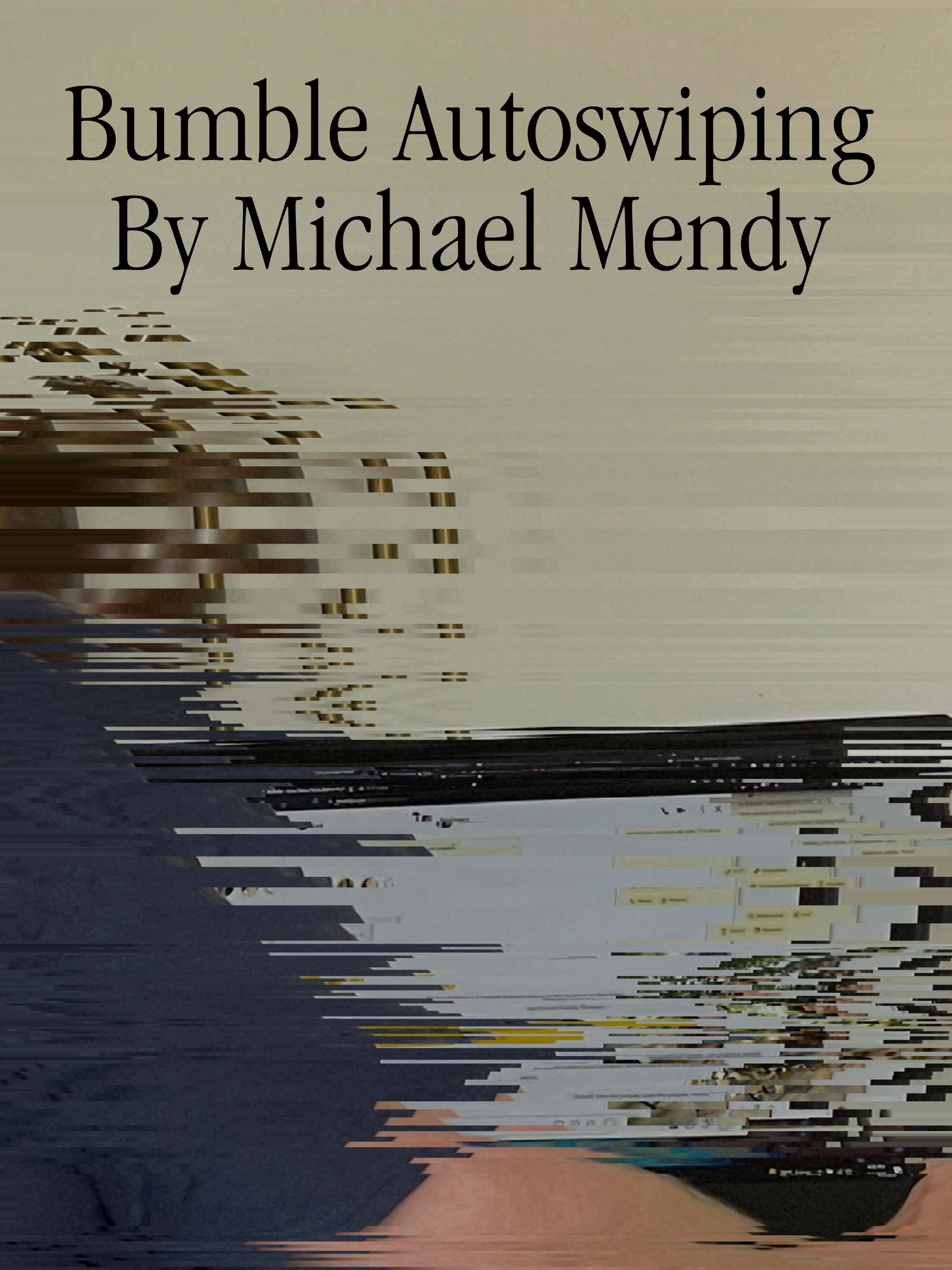 Bumble Autoswiping: The Good & The Darkside