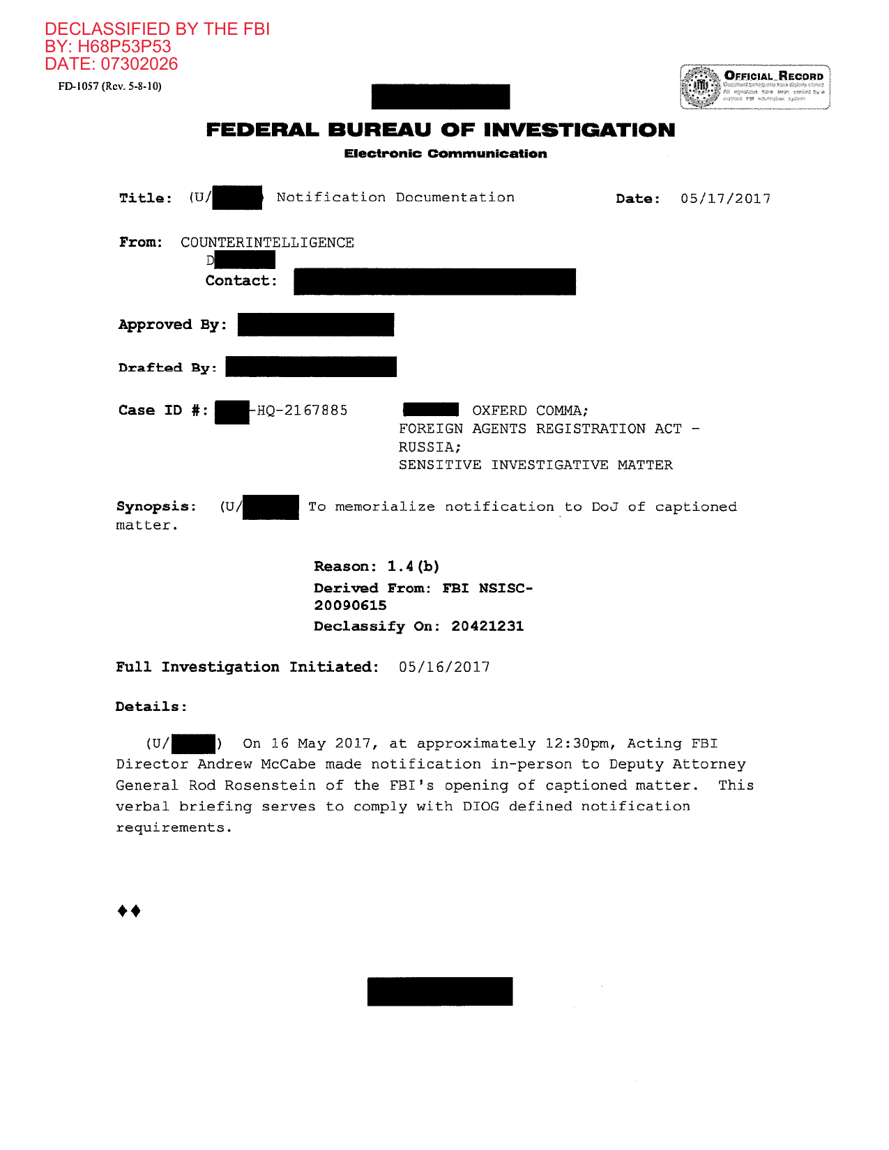 FBI Electronic Communication dated May 17, 2017 memorializing that Acting FBI Director Andrew McCabe made in-person notification to Deputy Attorney General Rod Rosenstein of the FBI's opening of the OXFERD COMMA investigation at approximately 12:30pm on May 16, 2017