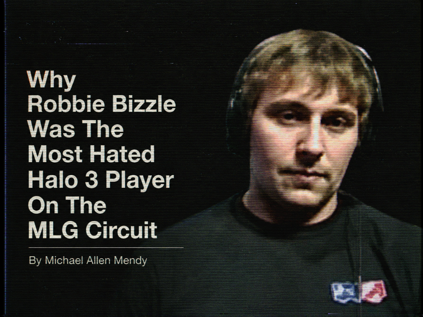 Why Robbie Bizzle Was The Most Hated Halo 3 Player On The MLG Circuit